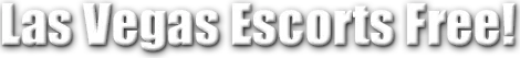 Las Vegas Escorts Free